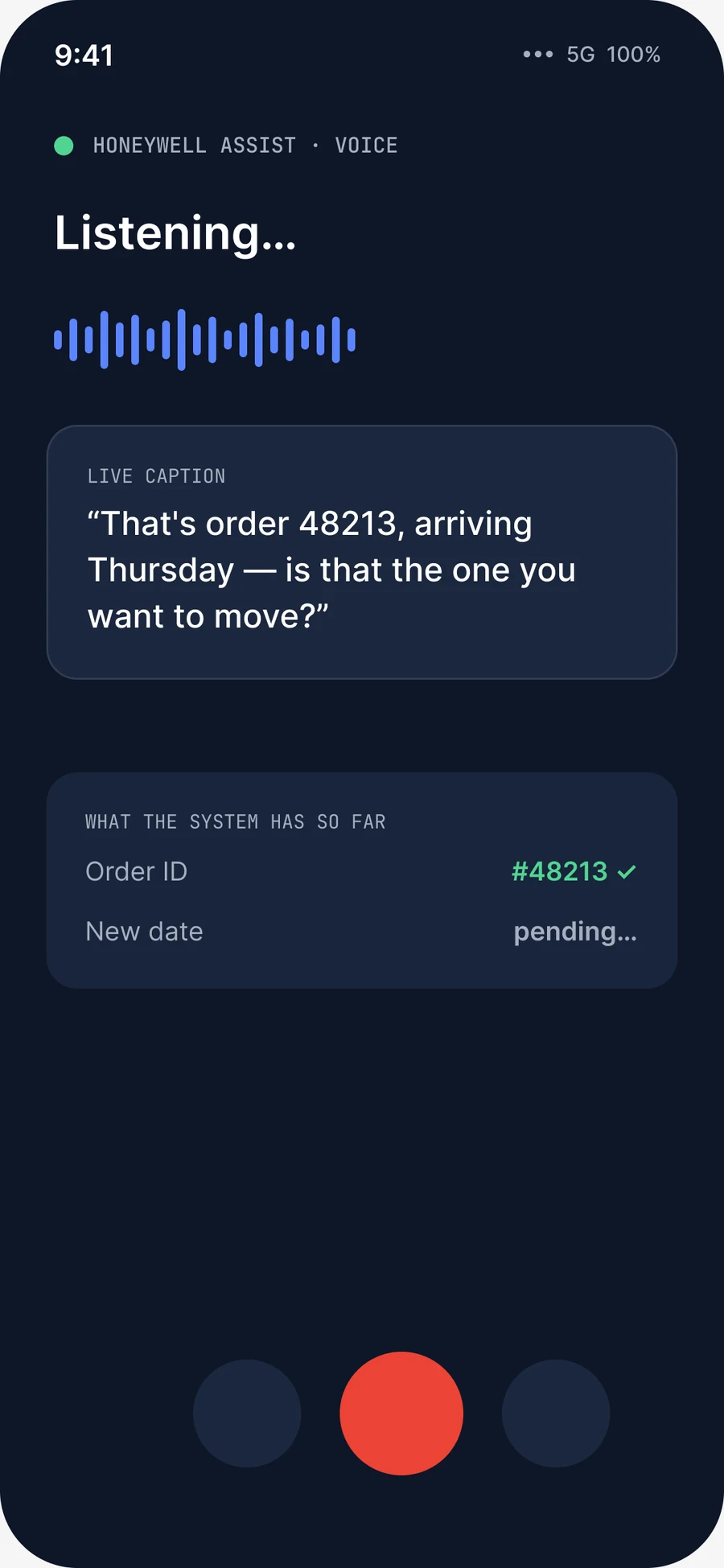 Voice assistant with live captions: “That’s order 48213, arriving Thursday. Is that the one you want to move?” The system shows the order ID as captured and the new date as pending.